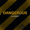 DJ Spacig - Dangerous