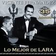 Vicente Fernández 35 aniversario lo mejor de Lara