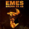 Emes - Brenn es ab