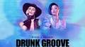 Drunk Groove (HAJIANG Remix)专辑