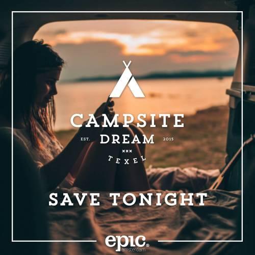 Campsite Dream - Save Tonight 一群喜欢音乐的人