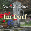 Oesch’s die Dritten - Im Dorf