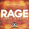 Robin Hustin - Rage (Original Mix)