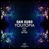 Dan Kubo - Youtopia (Battage Remix)