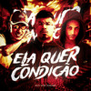 DJ BM PROD - Ela Quer Condição