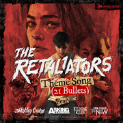 The Retaliators Theme Song (21 Bullets) [feat. Motley Crue, Asking Alexandria, Ice Nine Kills, From 