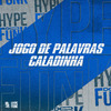 Mc Pbó - Jogo de Palavras - Caladinha