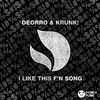 Deorro - I Like This F’n Song