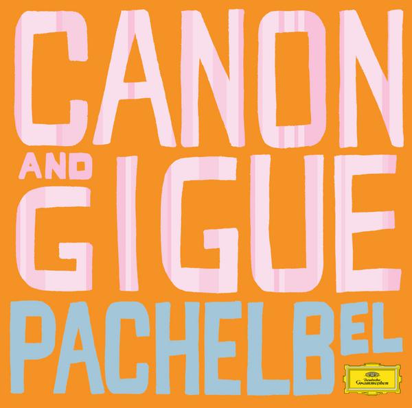 Pachelbel: Canon and Gigue专辑