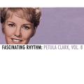 Fascinating Rhythm: Petula Clark, Vol. 8