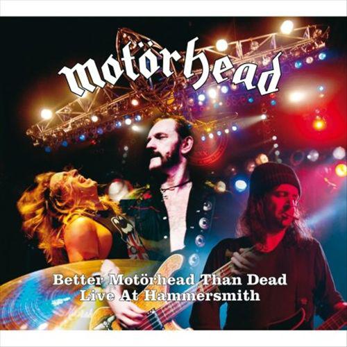 Better Motorhead Than Dead: Live at Hammersmith专辑