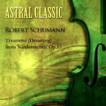 Astral Classic - Robert Schumann (슈만)专辑