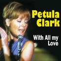 Petula Clark With All My Love专辑