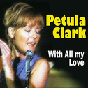 Petula Clark With All My Love