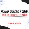 DjWillGl - Fica de Quatro e Toma, Fica de Lado Ele Te Bota