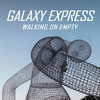 Galaxy Express - 허공 속으로