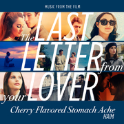 Cherry Flavored Stomach Ache (From “The Last Letter From Your Lover”)