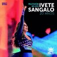 Multishow Ao Vivo - Ivete Sangalo 20 Anos (Live)