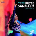 Multishow Ao Vivo - Ivete Sangalo 20 Anos (Live)专辑
