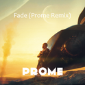 Fade (Prome Remix)专辑