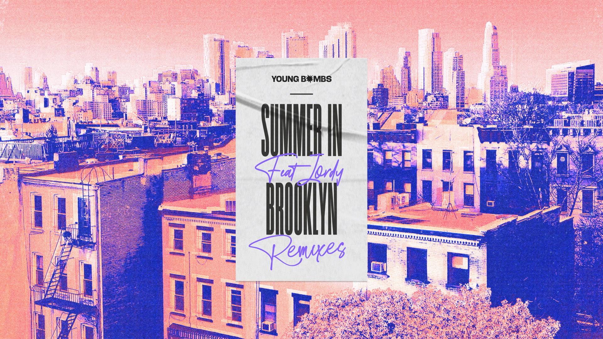 YOUNG BOMBS - Summer in Brooklyn (Sonickraft Remix) (Visualizer)