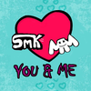 SmK - You & Me (SmK Remix)