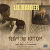 Lil Raider - From The Bottom