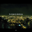 Lie Down in Darkness Remixes