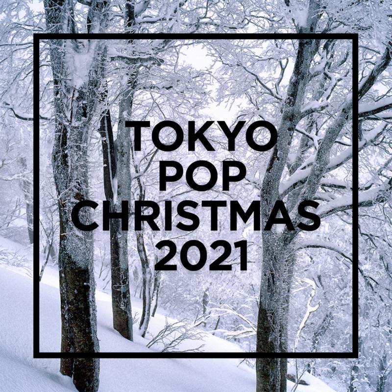 TOKYO - POP CHRISTMAS 2021 -
