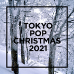 TOKYO - POP CHRISTMAS 2021 -专辑