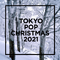 TOKYO - POP CHRISTMAS 2021 -专辑