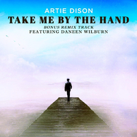 Take Me by the Hand (Bonus Remix Track) [feat. Daneen Wilburn]