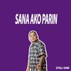 Still One - Sana Ay Ako Parin (feat. Joshua Mari, Yhanzy & Zync)