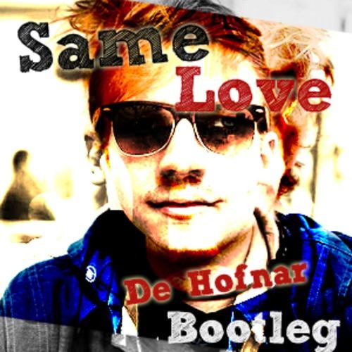 Same Love (De Hofnar Bootleg)专辑