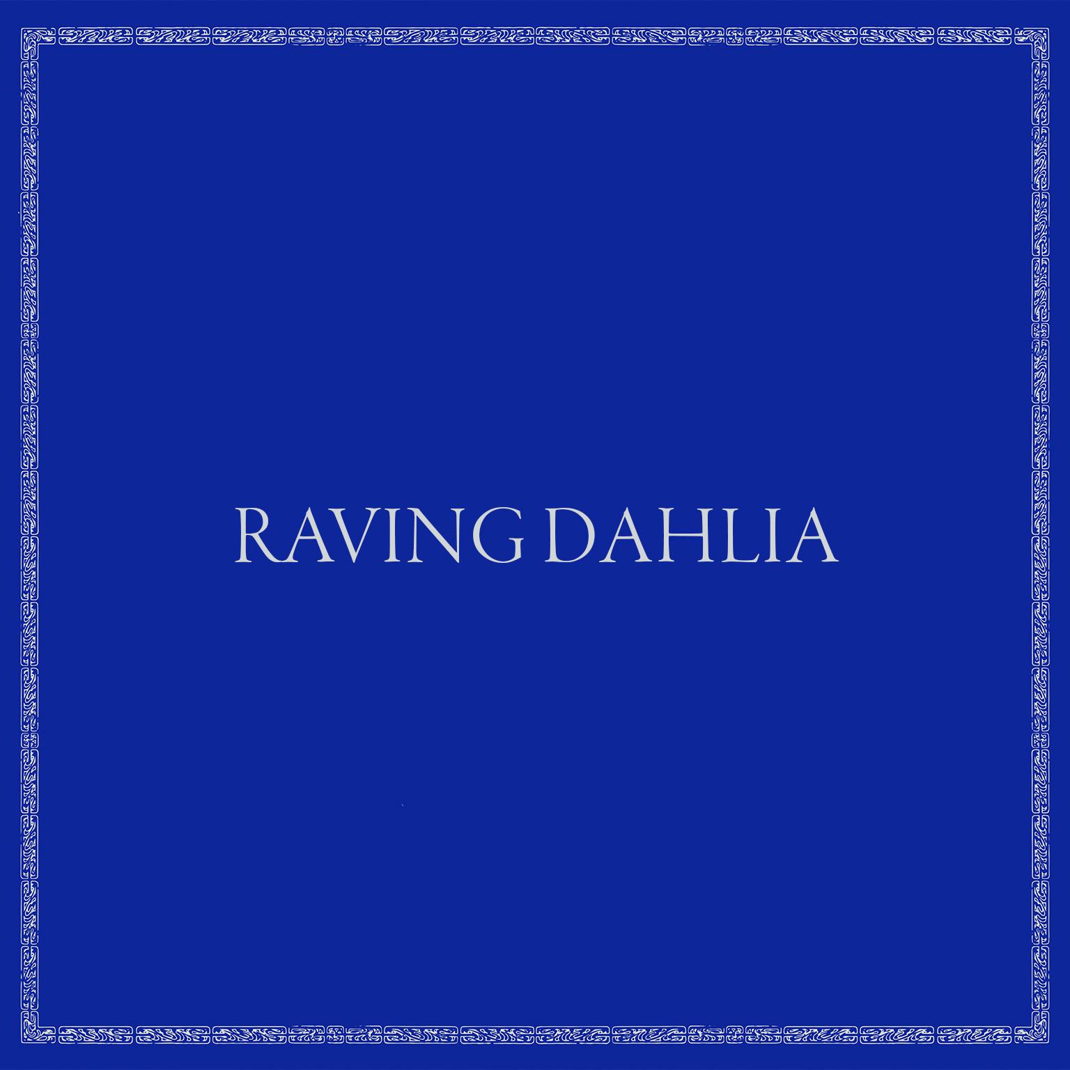 Raving Dahlia专辑