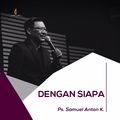 Dengan Siapa