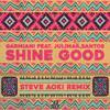 Garmiani - Shine Good (feat. Julimar Santos) (Steve Aoki Remix)