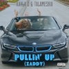 Kayla G - Pullin' Up (Zaddy)