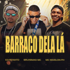 Bruninho Mc - Barraco Dela La