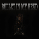 Bullet In My Head专辑