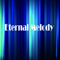 Eternal Melody