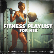 Fitness Playlist for Her - Women\'s Favorite Workout Songs