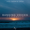 Axel Vapaa - Banging Voices (Acoustic)