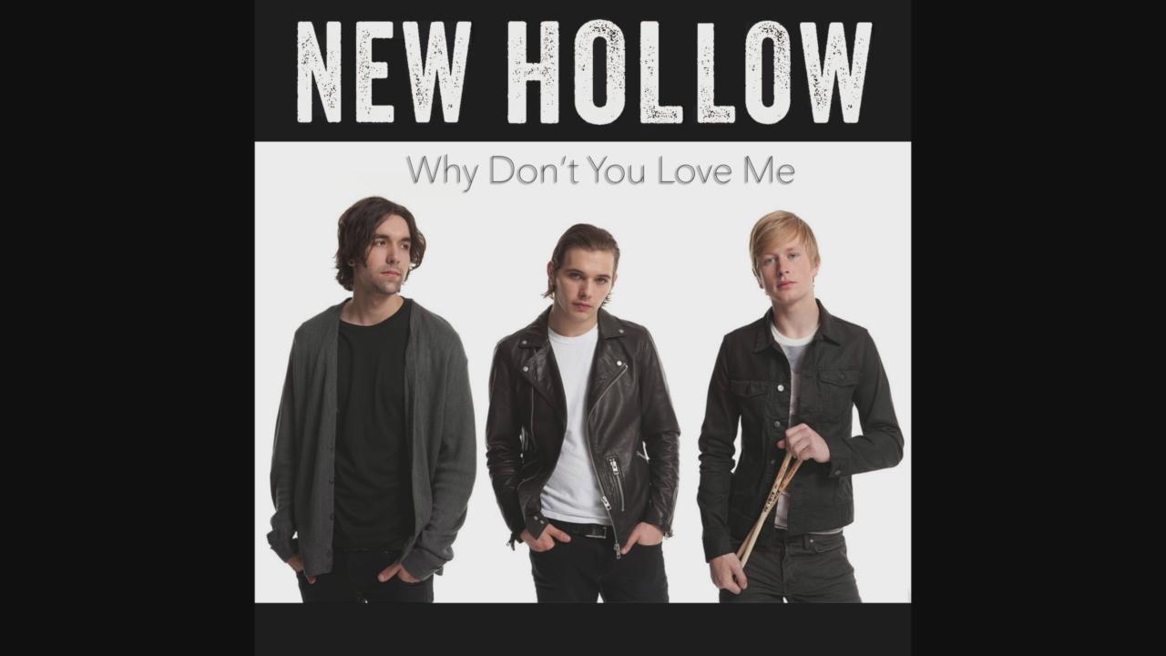 New Hollow - Why Don't You Love Me
