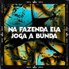 MC K9 - Na Fazenda Ela Joga a Bunda