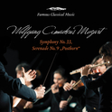 Mozart: Symphony No. 33 & Serenade No. 9 \"Posthorn\" (Famous Classical Music)专辑