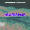 Covil James - NAWANA DEM (feat. DSM & God Son)