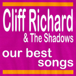 Our Best Songs - Cliff Richard and The Shadows专辑