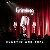 ELASTIC - Grinding