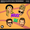 NERVO - Dare Me (Extended Mix)